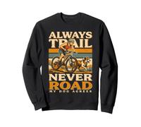 Always Trail Never Road Il Mio Cane è d'accordo sul Ciclista Felpa