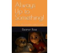 Always Up to Something!: Vol. 4 - The Adventures of Ella & Cookie