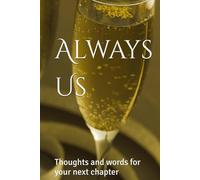 Always Us: Thoughts and words for your next chapter