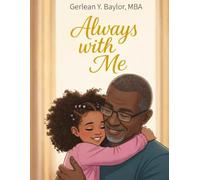 Always with Me: Shows the dearest love of a Father to his daughter