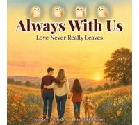 Always With Us: Love Never Really Leaves