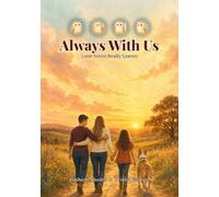 Always With Us: Love Never Really Leaves