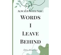 Always with You: Words I Leave Behind, Letters Across Time #10: From My Heart: Support and Encouragement Forever