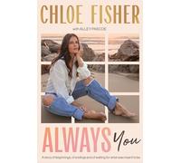 Always You: A Story of Beginnings, of Endings and of Waiting for What Was Meant to Be