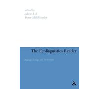 Alwin Fill Peter Mühlhäusler Ecolinguistics Reader (Tascabile)