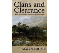 Alwyn Edgar Clans and Clearance (Tascabile)