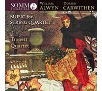 Alwyn/ Tippett Quartet - Music For String Quartet