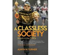Alwyn W. Turner A Classless Society (Tascabile)