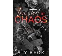 Aly Beck Twisted in Chaos (Tascabile)