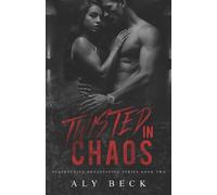 Aly Beck Twisted in Chaos (Tascabile)