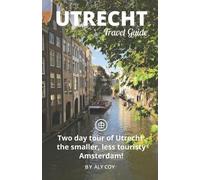 Aly Coy Utrecht Travel Guide (Unanchor) (Tascabile)