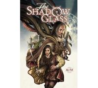 Aly Fell The Shadow Glass (Tascabile)