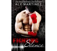 Aly Martinez Fighting Silence (Tascabile) On the Ropes