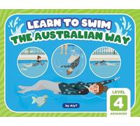 Aly T Allison Tyson Learn To Swim The Australian Way Level 4 (Tascabile)