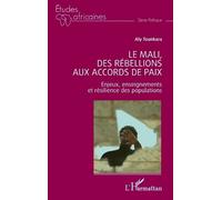 Aly Tounkara Le Mali, des rébellions aux accords de paix (Tascabile)