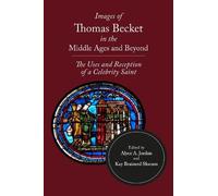 Alyce A Jordan Images of Thomas Becket in the Middle Ages and (Copertina rigida)
