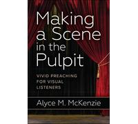 Alyce M. McKenzie Making a Scene in the Pulpit (Tascabile)