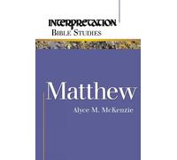 Alyce M. McKenzie Matthew (Tascabile) Interpretation Bible studies