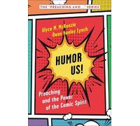 Alyce M. McKenzie OwenHanley Lynch Humor Us (Tascabile) Preaching and …
