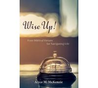 Alyce M McKenzie Wise Up (Tascabile)