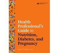 Alyce Thomas Health Professional's Guide to Nutrition, Diabetes, and (Tascabile)