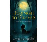 Alycia E Anderson A Fortnight to Forever (Copertina rigida)