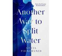 Alycia Pirmohamed Another Way to Split Water (Tascabile)