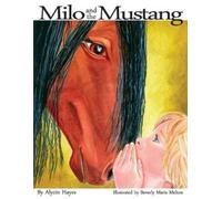 Alycin Hayes Milo and the Mustang (Tascabile)