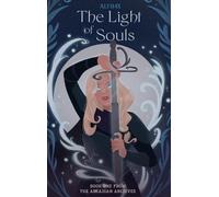 Alyh4x The Light of Souls (Copertina rigida) Arcadian Archives