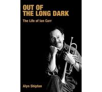 Alyn Shipton Out of the Long Dark (Copertina rigida) Popular Music History