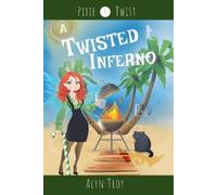 Alyn Troy A Twisted Inferno (Tascabile) Pixie Twist Mysteries