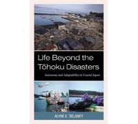 Alyne E. Delaney Life Beyond the Tohoku Disasters (Copertina rigida)