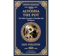 Alyosha the Pot: The Quiet Strength of Humility and Obedience: 226