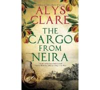 Alys Clare The Cargo From Neira (Copertina rigida) Gabriel Taverner Mystery