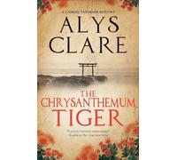 Alys Clare The Chrysanthemum Tiger (Tascabile) Gabriel Taverner Mystery