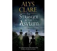 Alys Clare The Stranger in the Asylum (Copertina rigida)