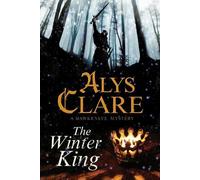 Alys Clare The Winter King (Tascabile) Hawkenlye mystery