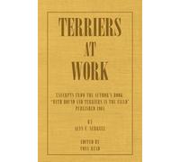 Alys F. Serrell Terriers At Work (Tascabile)