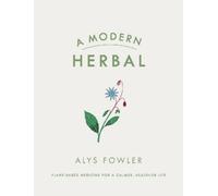 Alys Fowler A Modern Herbal (Copertina rigida)