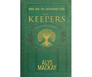 Alys MacKay The Keepers (Tascabile) Abandoned Gods