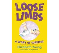 Alyse Roe Elizabeth Young Loose Limbs (Tascabile)