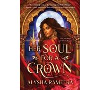 Alysha Rameera Her Soul for a Crown (Standard Edition) (Tascabile)