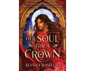 Alysha Rameera Her Soul for a Crown (Standard Edition) (Tascabile)