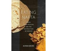 Alyshia Gálvez Eating NAFTA (Tascabile)