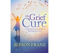 Alyson Franz The Grief Cure (Tascabile)