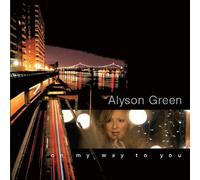 Alyson Green - On My Way to You