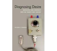 Alyson K Spurgas Diagnosing Desire (Copertina rigida)