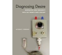 Alyson K Spurgas Diagnosing Desire (Tascabile)