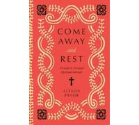 Alyson Pryor Come Away and Rest (Tascabile)
