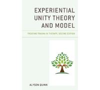 Alyson Quinn Experiential Unity Theory and Model (Copertina rigida)